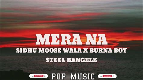 Sidhu Moose Wala Mera Na Lyrics Feat Burna Boy And Steel Banglez New Punjabi Song 2023