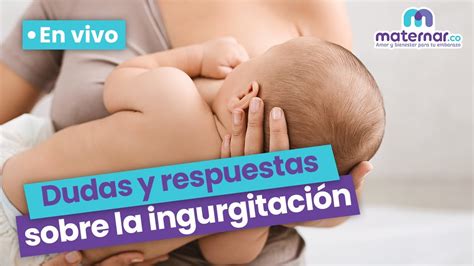 EN VIVO Ingurgitación mamaria y problemas con la lactancia Maternar