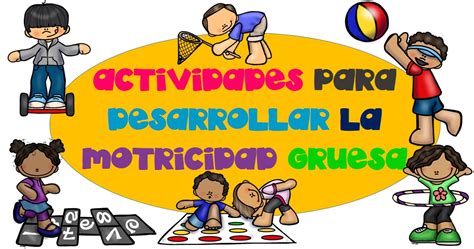 25 Actividades Para Desarrollar La Motricidad Gruesa Motricidad Gruesa Motricidad Ejercicios