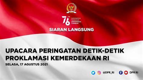 LIVE STREAMING UPACARA PERINGATAN DETIK DETIK PROKLAMASI KEMERDEKAAN