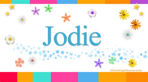 Jodie Name Meaning Jodie Name Origin Name Jodie Meaning Of The Name