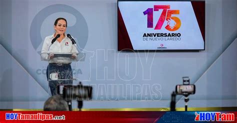 Hoy Tamaulipas Tamaulipas Celebrara Nuevo Laredo 175 Aniversario Con