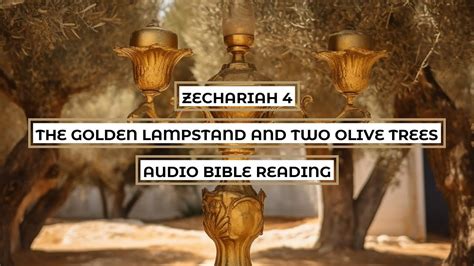 Zechariah The Golden Lampstand And Two Olive Trees Clear