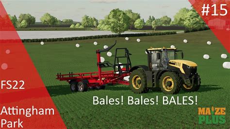 FS22 Attingham Park 15 BALES BALES BALES YouTube