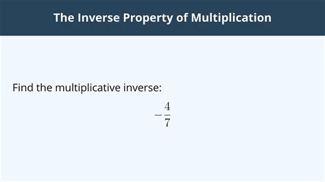 The Inverse Property Of Multiplication Youtube