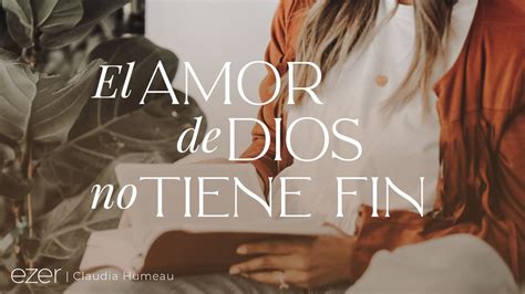 El Amor De Dios No Tiene Fin Integridad Sabidur A