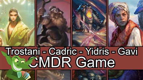 So You Heard We Like Tokens Trostani Vs Cadric Vs Yidris Vs Gavi Edh