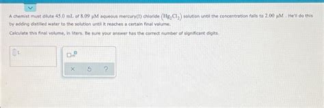 Solved A Chemist Must Dilute 45 0 Ml Of 8 09 M Aqueous Chegg