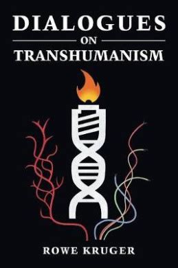 Dialogues on Transhumanism, RoweKruger - Shop Online for Books in Australia