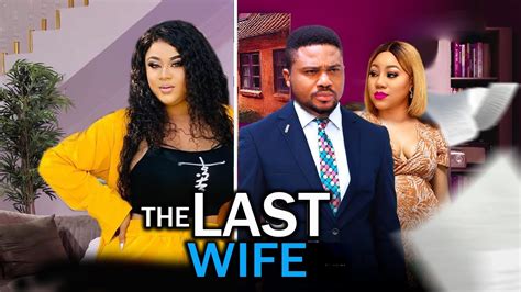 THE LAST WIFE Complete Season Mike Godson Uju Okoli 2023 Latest