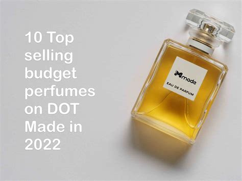 10 Top Selling Budget Perfumes 2022 Dot Made Dot Made