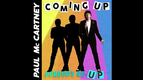 Paul McCartney Coming Up Pfreud S Re Up Bootleg Mix YouTube