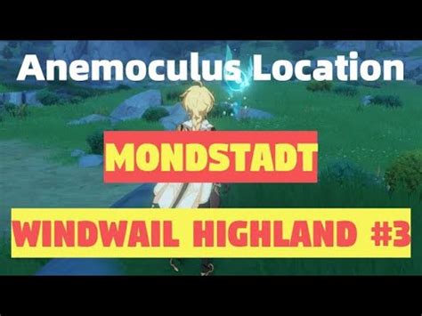 Anemoculus Location Mondstadt Windwail Highland Genshin