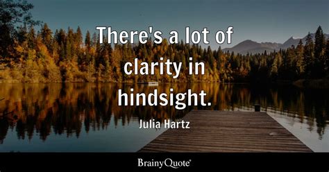 Top 10 Hindsight Quotes Brainyquote