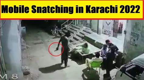 Mobile Snatching In Karachi 2022 Youtube