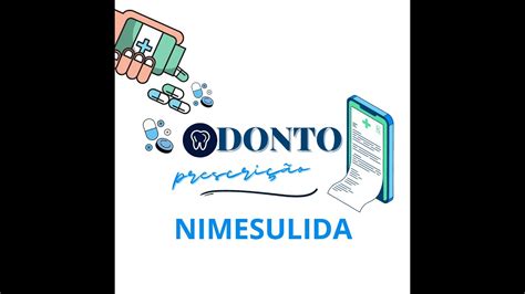 Prescri O Medicamentosa Em Odontologia Nimesulida Youtube