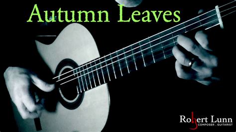 Autumn Leaves Fingerstyle Guitar Autumn Of Love And Jazz Magic Youtube