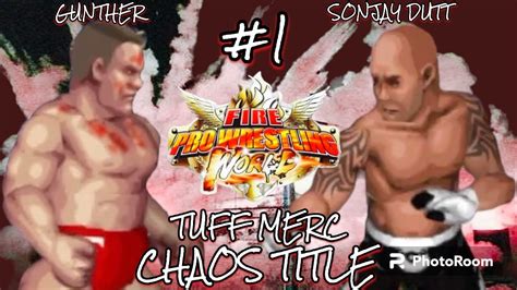 Fire Pro Wrestling World Tuff Merc Chaos Title Gunther Vs Sonjay