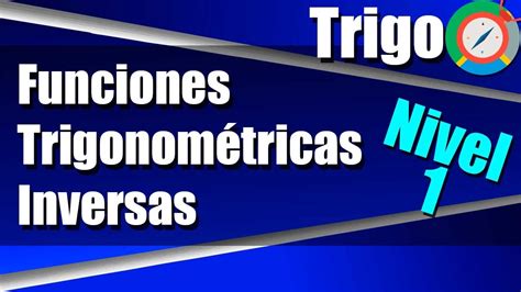 Funciones Trigonom Tricas Inversas Ejercicios Resueltos Nivel