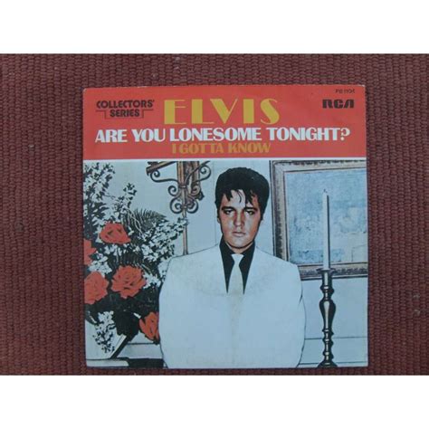 Are You Lonesome Tonight I Gotta Know De Elvis Presley Sp Chez