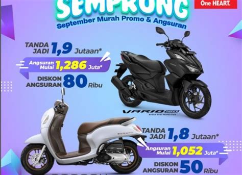 Selama Bulan September Beli Motor Honda Dapat Promo Semprong Dari