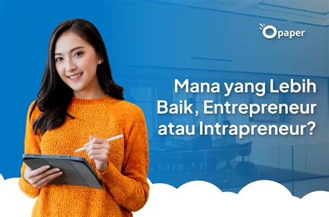 Perbedaan Entrepreneur Dan Intrapreneur Mana Yang Lebih Baik