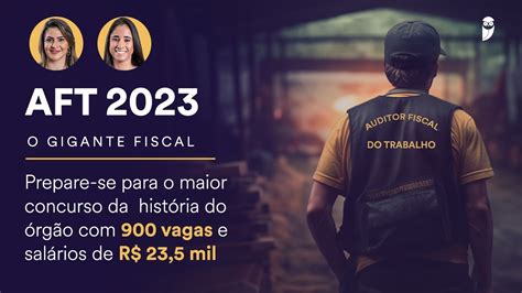 AFT 2023 O maior concurso da história do órgão 900 vagas e