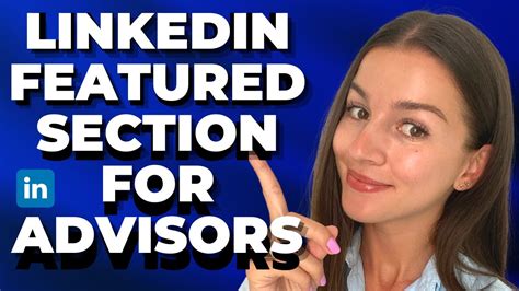 Linkedin Featured Section For Financial Advisors Youtube