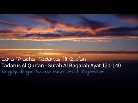 Tadarus Al Qur An Surah Al Baqarah Ayat 121 140 Bacaan Arab Latin