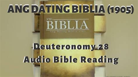 Deuteronomy Deuteronomio 28 Ang Dating Biblia 1905 Audio Bible Reading Tagalog Youtube