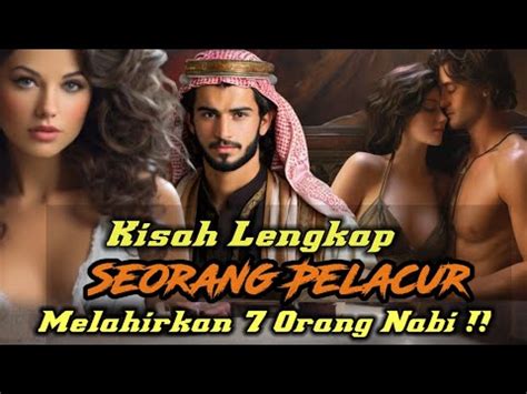 Kisah Seorang Pelacur Yang Melahirkan Orang Nabi Youtube