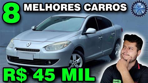 8 MELHORES CARROS até 45 MIL REAIS YouTube