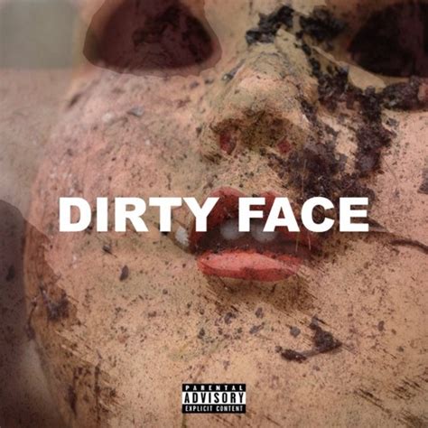 Stream Noface Listen To Dirty Face Playlist Online For Free On Soundcloud