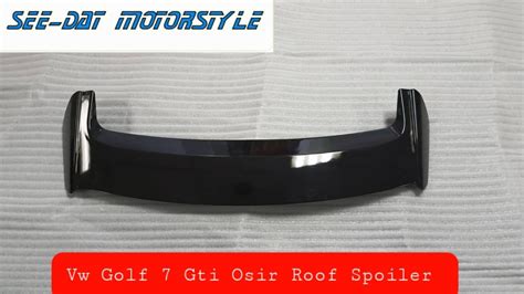 Vw Golf 7 Osir Roof Spoiler Seeger D See Dat M