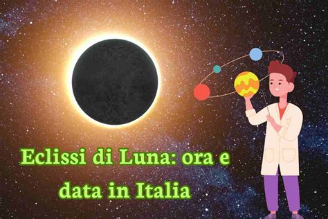 Eclissi Parziale Di Luna Sar Possibile Vederla Il Ottobre Guida