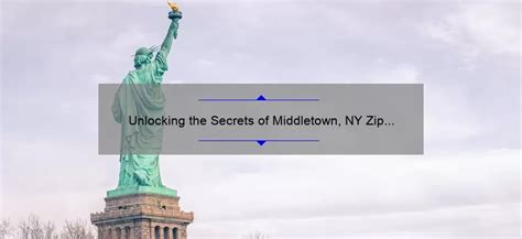 Unlocking the Secrets of Middletown, NY Zip Code: A Comprehensive Guide ...