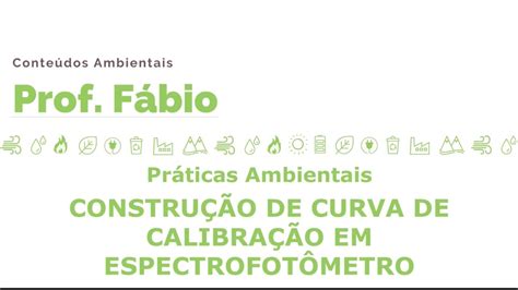 Aula PrÁtica ConstruÇÃo De Curva De CalibraÇÃo Em EspectrofotÔmetro