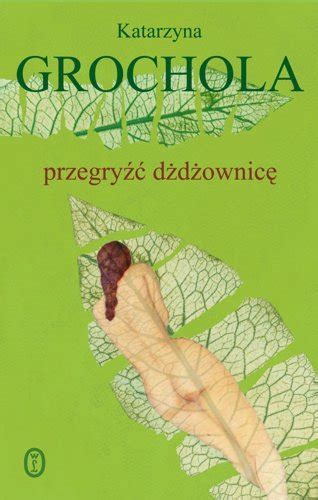 Przegry D D Ownic Grochola Katarzyna Ksi Ka W Empik