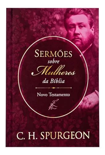 Livro Sermões Sobre Mulheres Da Bíblia Do Novo Testamento MercadoLivre