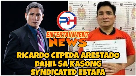 Ricardo Cepeda Arestado Sa Kasong Syndicated Estafa Youtube