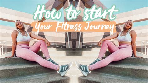 8 Tips For How To Start Your Fitness Journey Youtube