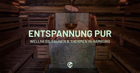 Wellness Sauna Therme In Hamburg Entspann Dich Mal Geheimtipp