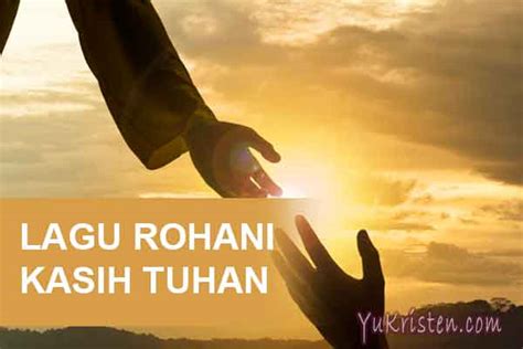 Kumpulan Lagu Rohani Kristen Tentang Kasih Tuhan - YuKristen