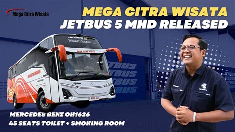 PO Mega Citra Wisata Adi Putro Jetbus 5 MHD Released Day Mercedes