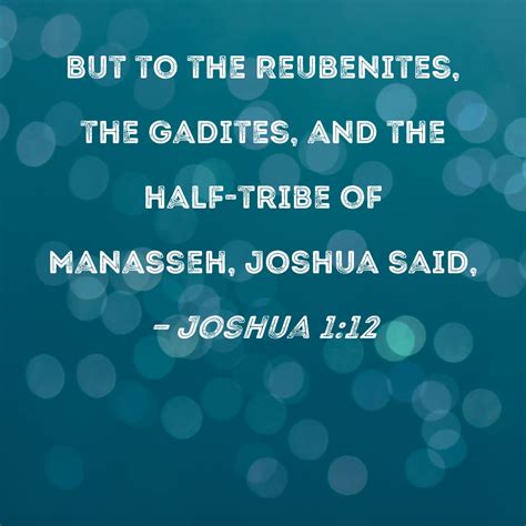 Joshua But To The Reubenites The Gadites And The Half Tribe Of