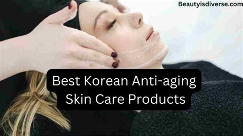 10 Best Korean Anti Aging Skin Care Products In Aug 2023