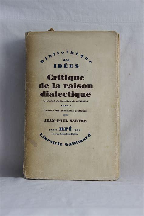 Critique De La Raison Dialectique Par Jean Paul Sartre Gallimard