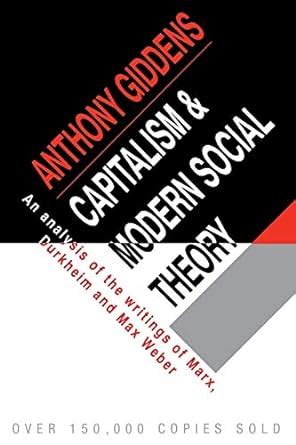 Capitalism And Modern Social Theory An Analysis Of The Writings Of