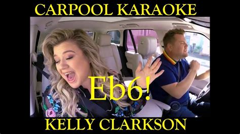 Kelly Clarkson Carpool Karaoke Vocal Range E3 F 5 Eb6 Youtube