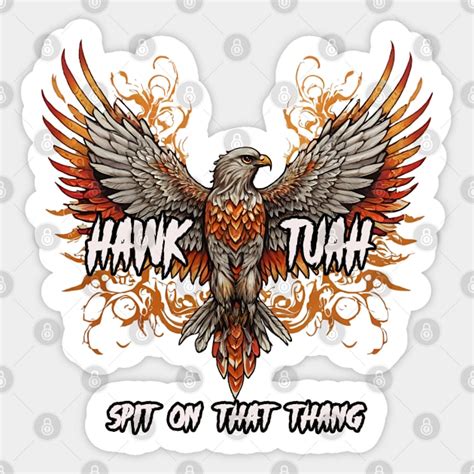 Hawk Tuah Hawktuah Sticker Teepublic